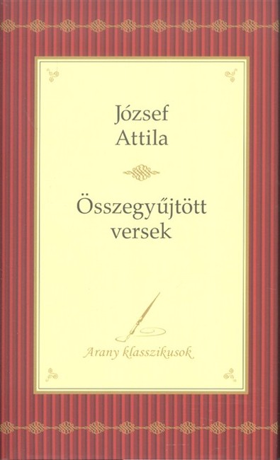  József Attila: Összegyűjtött versek /Arany klasszikusok 