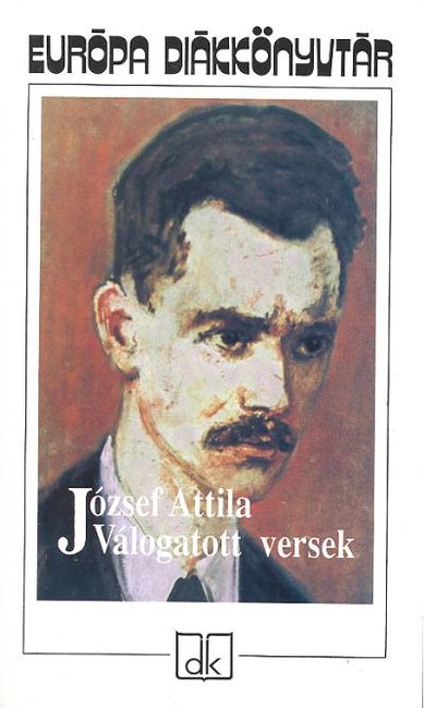 JÓZSEF ATTILA /VÁLOGATOTT VERSEK