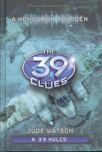 The 39 Clues - A 39 kulcs 06. /A kenguruk földjén