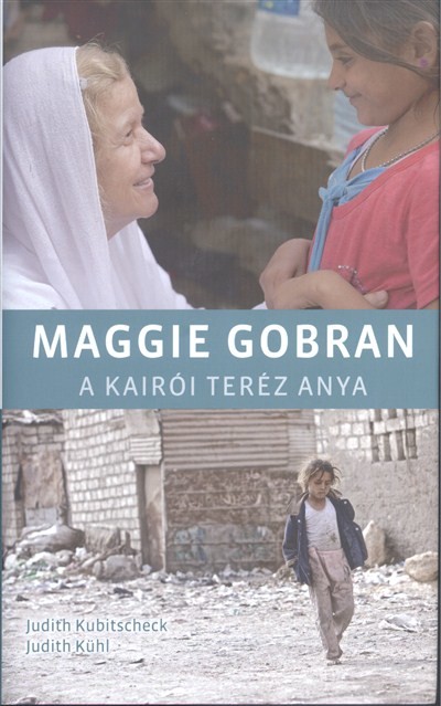 Maggie Gobran /A kairói Teréz anya