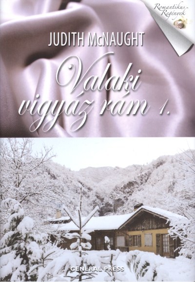 VALAKI VIGYÁZ RÁM 1. /ROMANTIKUS REGÉNYEK