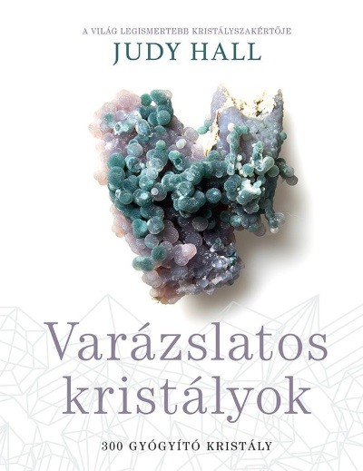 Varázslatos kristályok /300 gyógyító kristály