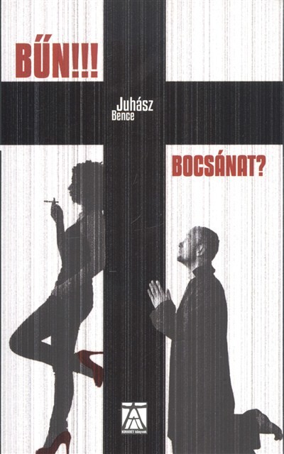 BŰN!!! BOCSÁNAT?