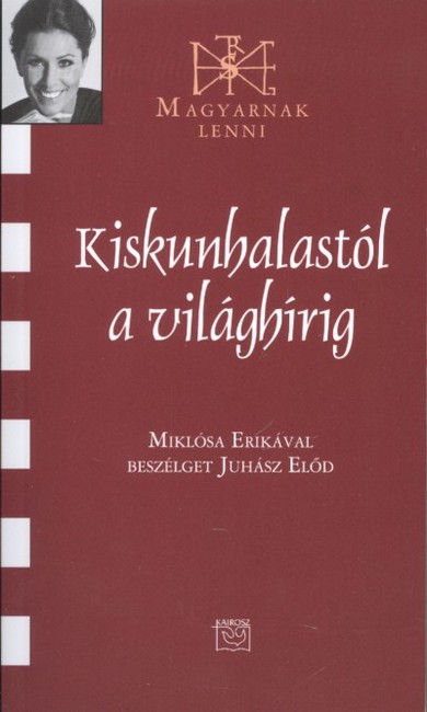 KISKUNHALASTÓL A VILÁGHÍRIG /MAGYARNAK LENNI LXXXVII.