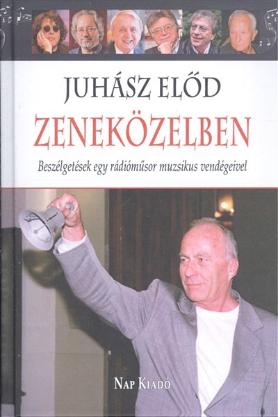 Zeneközelben /Beszélgetések egy rádióműsor muzsikus vendégeivel
