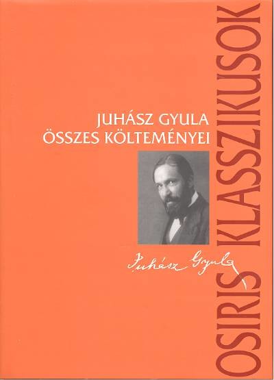 JUHÁSZ GYULA ÖSSZES KÖLTEMÉNYEI /KEMÉNY