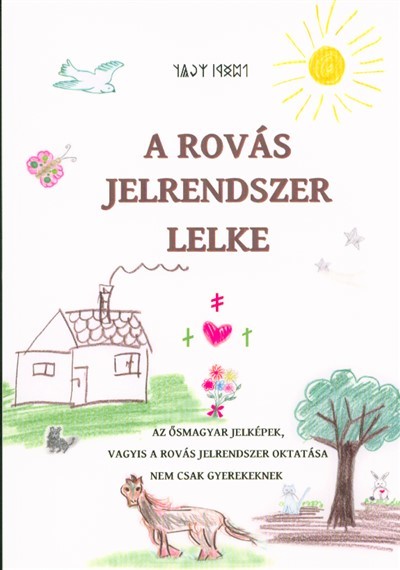 A rovás jelrendszer lelke