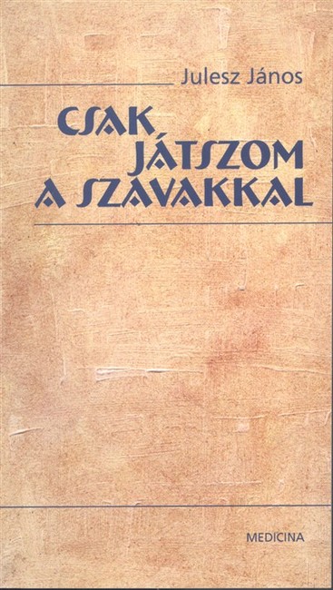 Csak játszom a szavakkal