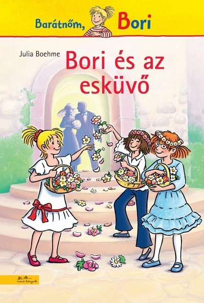 Bori és az esküvő - Barátnőm, Bori