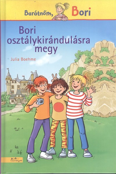 Bori osztálykirándulásra megy /Barátnőm, Bori