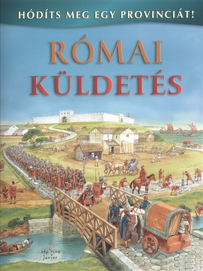 RÓMAI KÜLDETÉS /HÓDÍTS MEG EGY PROVINCIÁT!
