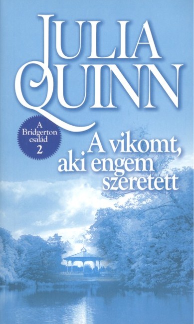 A vikomt, aki engem szeretett /A Bridgerton család 2.