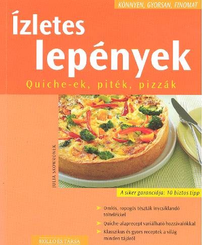 ÍZLETES LEPÉNYEK /KÖNNYEN,GYORSAN, FINOMAT