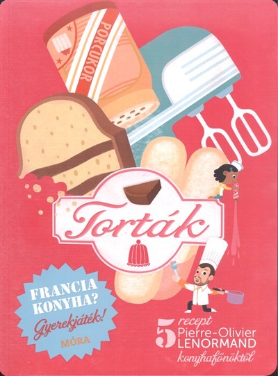 Torták /Francia konyha? Gyerekjáték!