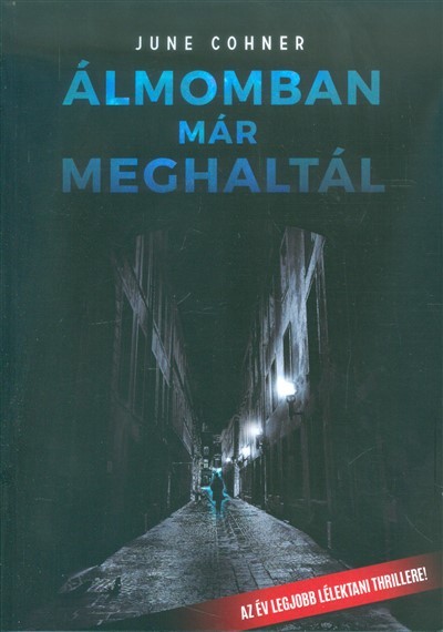 ÁLMOMBAN MÁR MEGHALTÁL