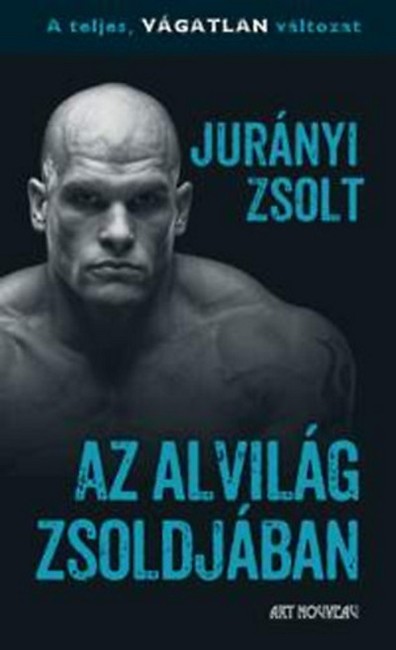 Az alvilág zsoldjában /A teljes, vágatlan változat