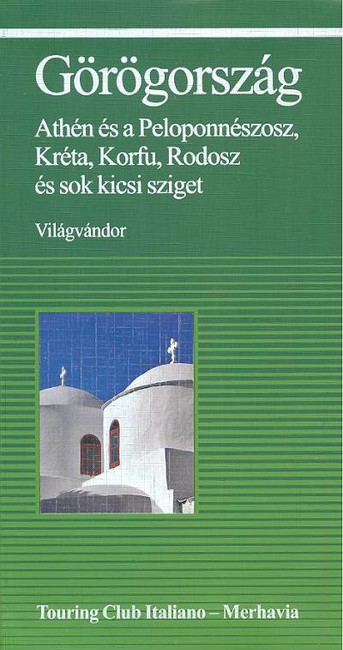  Görögország /Athén és Peloponnészosz, ... 