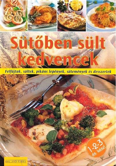 SÜTŐBEN SÜLT KEDVENCEK /1-2-3 ÉS KÉSZ!