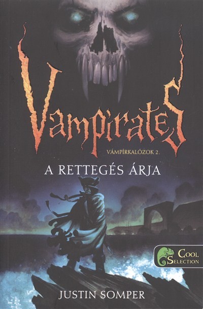 Vampirates - Vámpírkalózok 2. /A rettegés árja