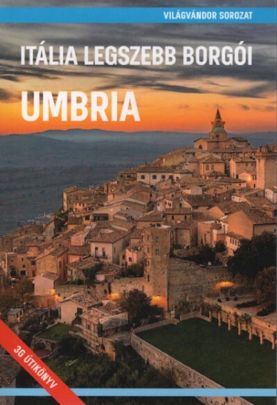 Itália legszebb borgói - Umbria