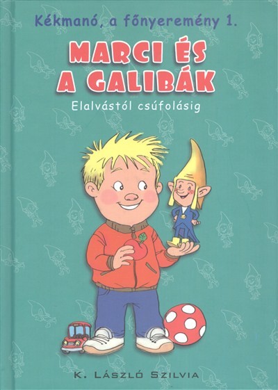  Marci és a galibák - Elalvástól csúfolásig /Kékmanó, a főnyeremény 1. 