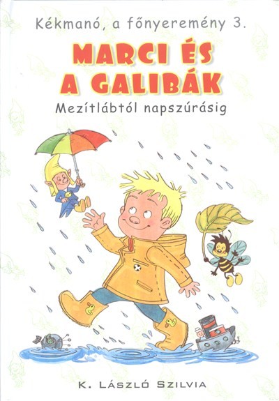 Marci és a galibák - Mezitlábtól napszúrásig /Kékmanó, a főnyeremény 3.