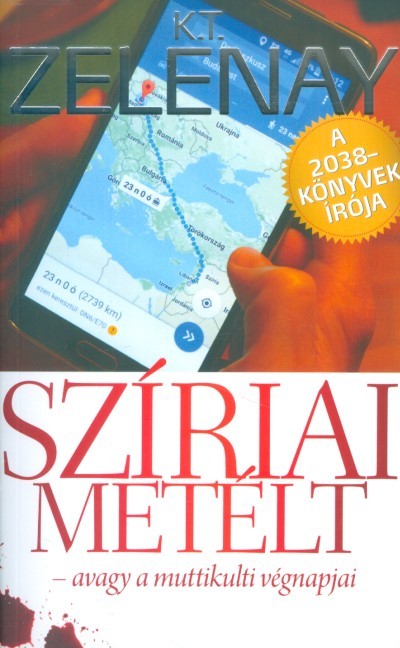 SZÍRIAI METÉLT - AVAGY A MUTTIKULTI VÉGNAPJAI