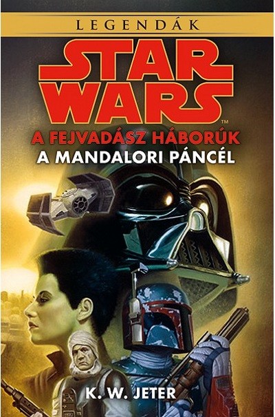 Star Wars: A mandalori páncél (A fejvadász háborúk 1.) /Legendák