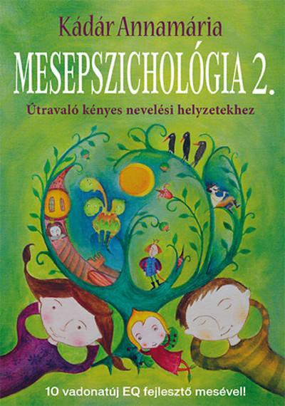 Mesepszichológia 2. /Útravaló kényes nevelési helyzetekhez