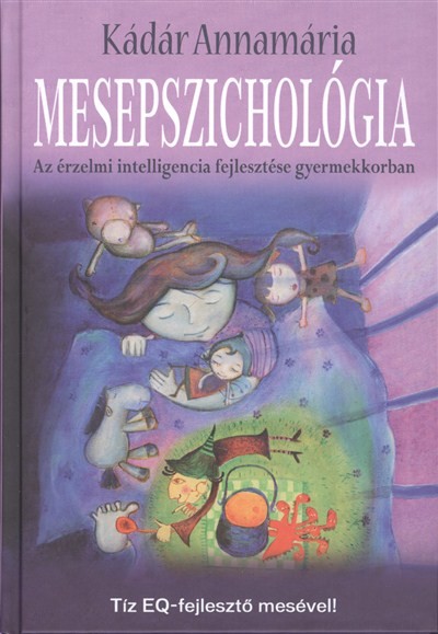 Mesepszichológia /Az érzelmi intelligencia fejlesztése gyermekkorban