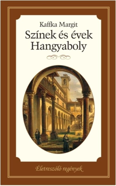  Színek és évek - Hangyaboly /Életreszóló regények 7. 