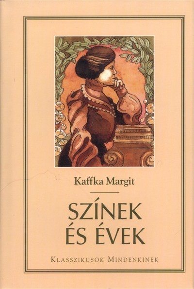 SZÍNEK ÉS ÉVEK /KLASSZIKUSOK MINDENKINEK