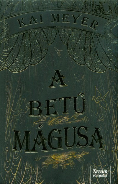 A betű mágusa - Varázskönyv-trilógia 1.