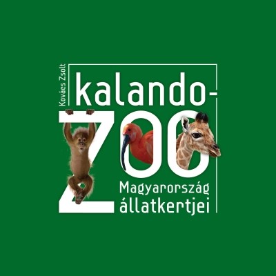KALANDOZOO /MAGYARORSZÁG ÁLLATKERTJEI
