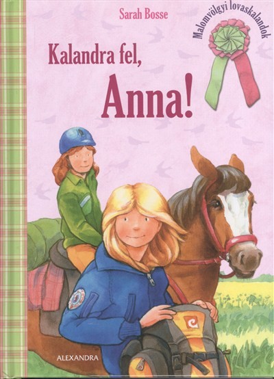 KALANDRA FEL, ANNA! /MALOMVÖLGYI LOVASKALANDOK