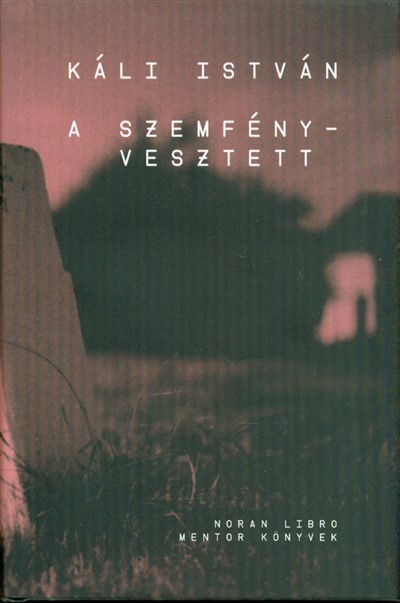 A SZEMFÉNYVESZTETT