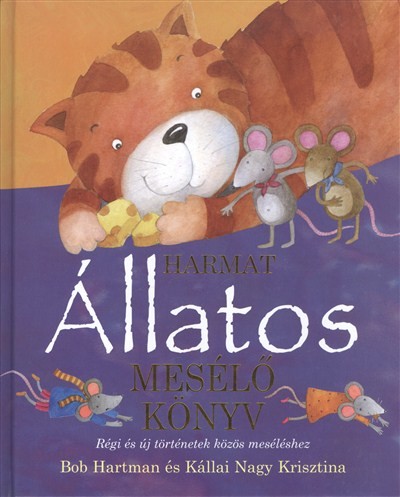 Állatos mesélő könyv /Régi és új történetek közös meséléshez