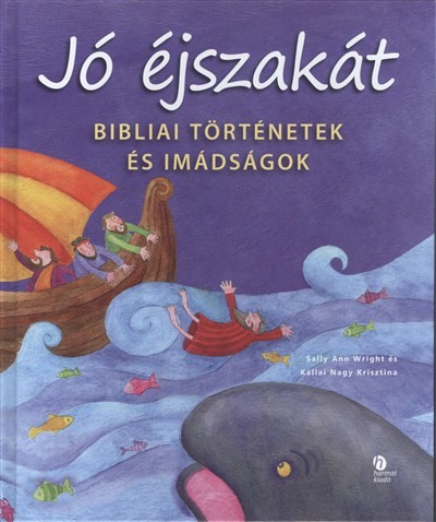 JÓ ÉJSZAKÁT /BIBLIAI TÖRTÉNETEK ÉS IMÁDSÁGOK