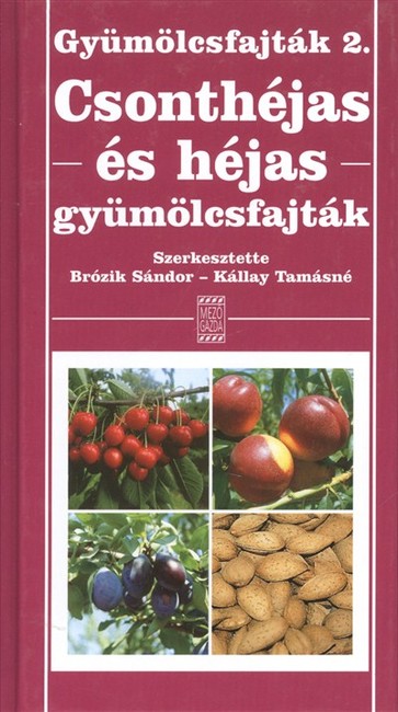 CSONTHÉJAS ÉS HÉJAS GYÜMÖLCSFAJTÁK /GYÜMÖLCSFAJTÁK 2.