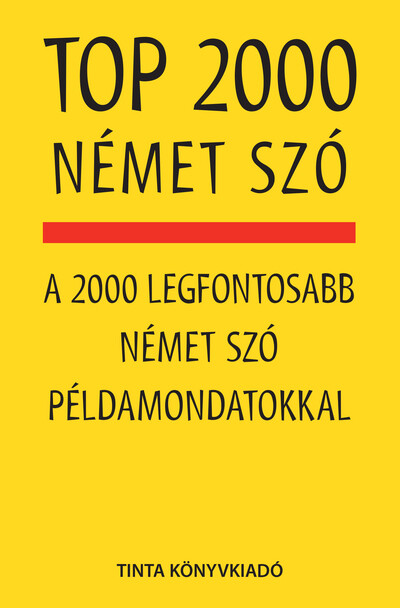 TOP 2000 német szó - A 2000 legfontosabb német szó példamondatokkal