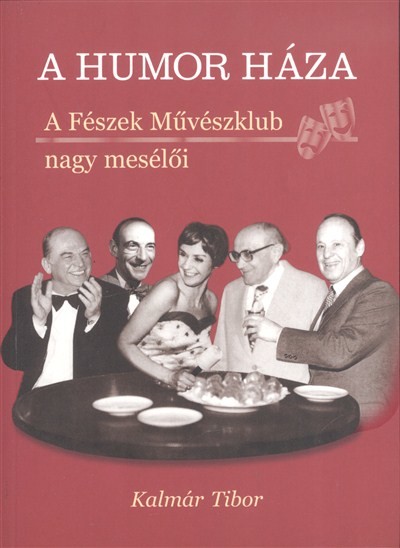 A humor háza /A fészek művészklub nagy mesélői