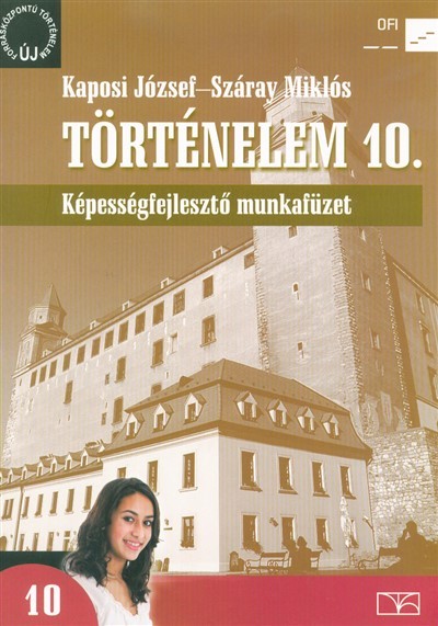 Történelem 10. Képességfejlesztő munkafüzet