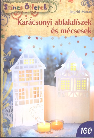 KARÁCSONYI ABLAKDÍSZEK ÉS MÉCSESEK /SZÍNES ÖTLETEK 100. §K