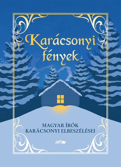 Karácsonyi fények - Magyar írók karácsonyi elbeszélései §K