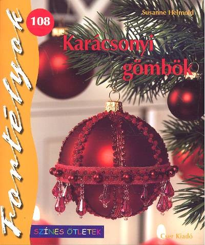 KARÁCSONYI GÖMBÖK /FORTÉLYOK 108. §K