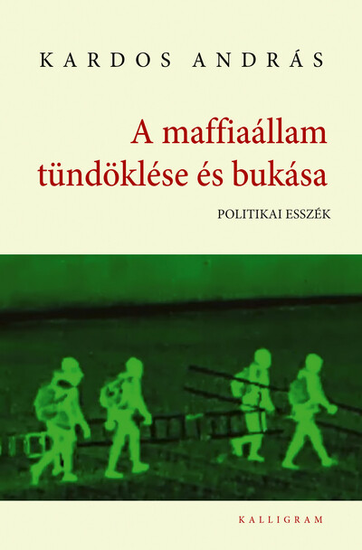 A maffiaállam tündöklése és bukása