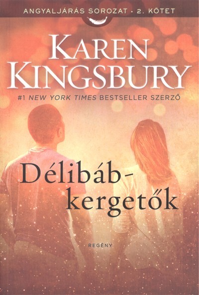 Délibáb-kergetők /Angyaljárás sorozat 2.