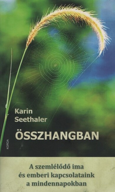 Összhangban - A szemlélődő ima és az emberi kapcsolataink a mindennapokban