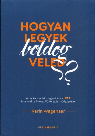 Hogyan legyek boldog veled?