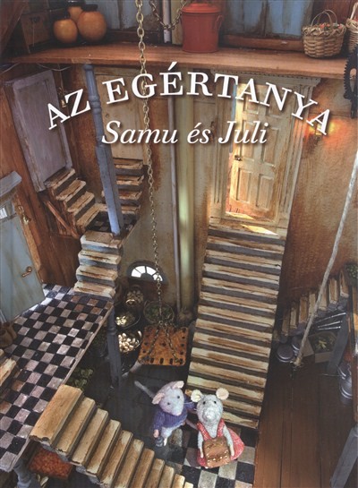 Az egértanya /Samu és juli